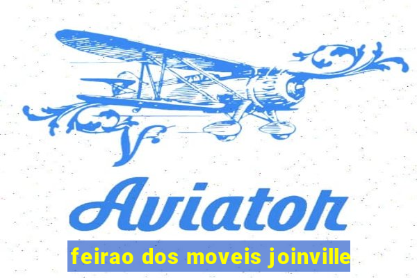 feirao dos moveis joinville